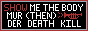SHOW ME THE BODY (THEN) MURDER DEATH KILL